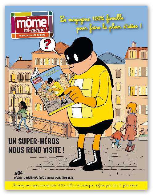 Magazine Môme toi-même N°28, Metz, Thionville, Moselle, Grand Est, activités enfants