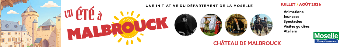 Un été à Malbrouck 2026, en Moselle