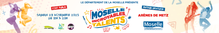Découvrez en famille Moselle Incroyables talents 2025 Découvrez en famille Moselle Incroyables talents 2025